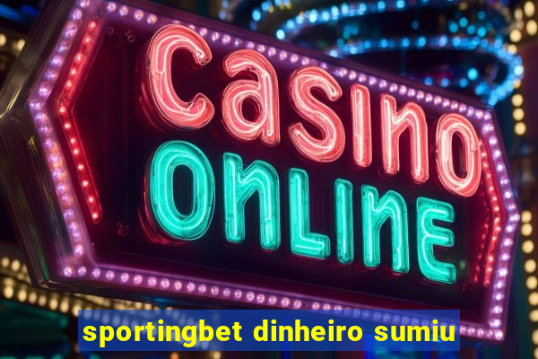 sportingbet dinheiro sumiu